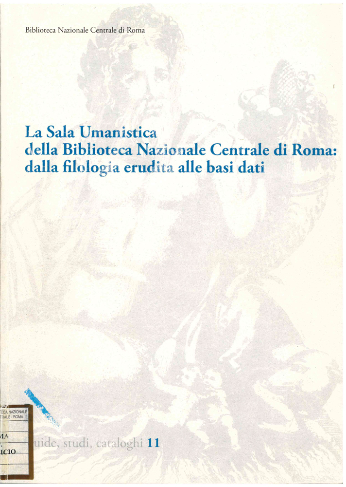 La Sala Umanistica della Biblioteca Nazionale Centrale di Roma: dalla filologia erudita alle basi dati